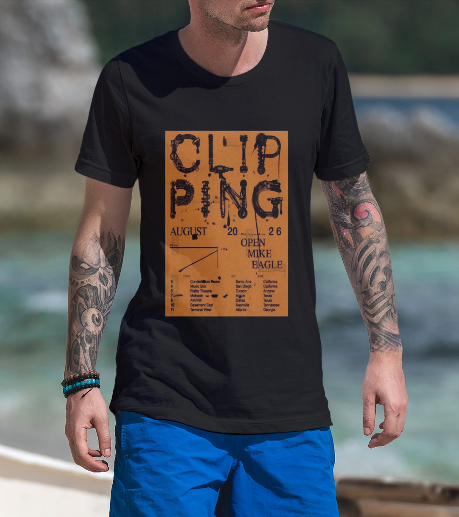 Clipping August 2026 Tour Shows With Open Mike Eagle California Texas Georgia T-Shirt