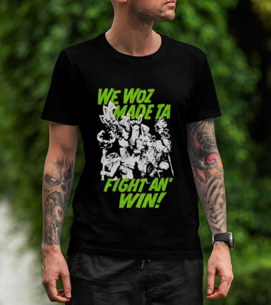 Warhammer 40000 We Woz Made Ta Fight An' Win Tyranids Faction T-Shirt