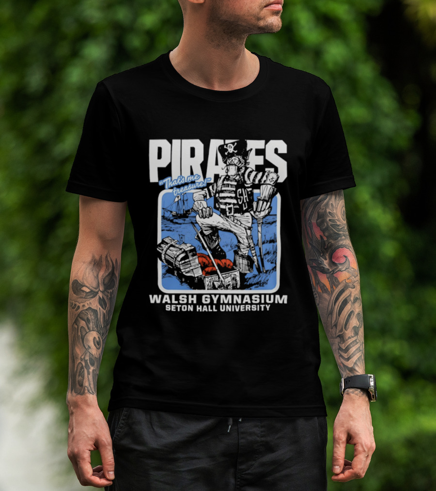 Seton Hall Pirates Basketball Walsh Gymnasium NCAA "That's Me Treasure T-Shirt