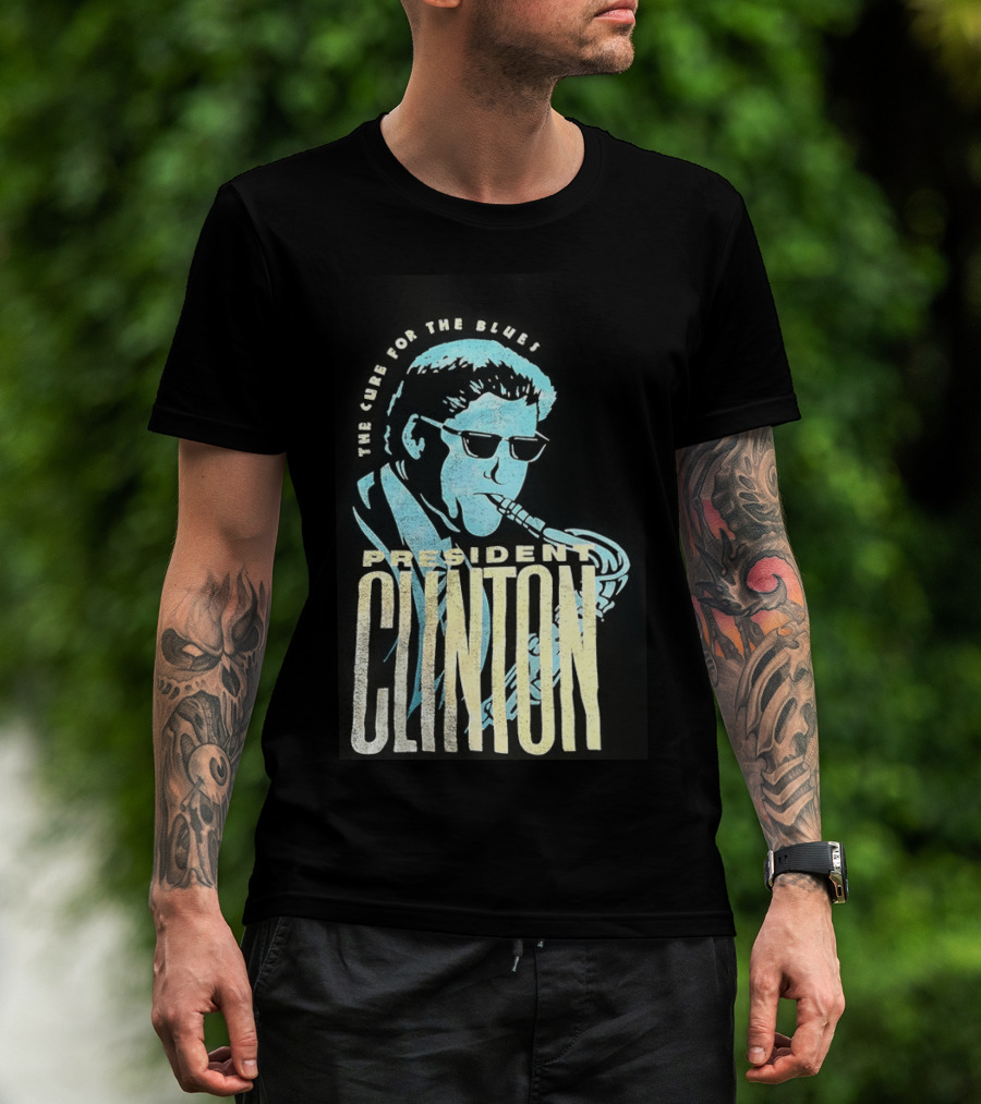President Clinton The Cure For The Blues Jazz Saxophone T-Shirt