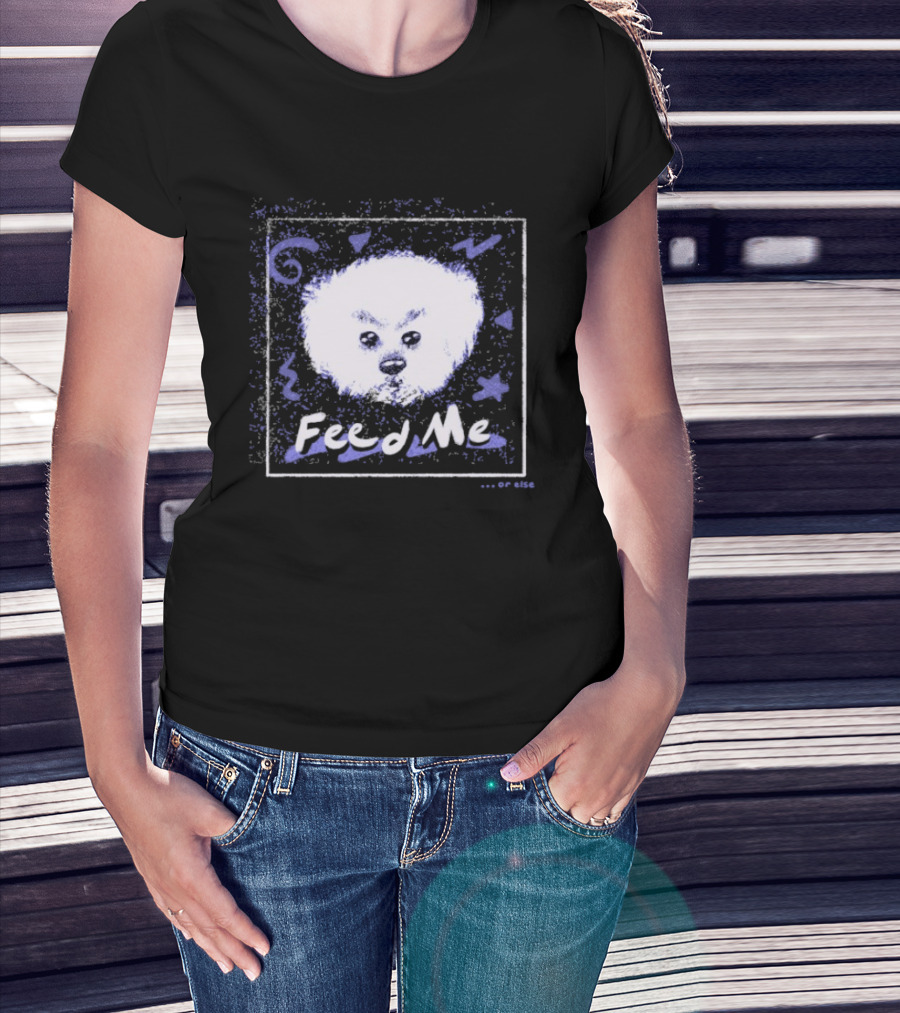 Feed Me Fluffy White Dog T-Shirt