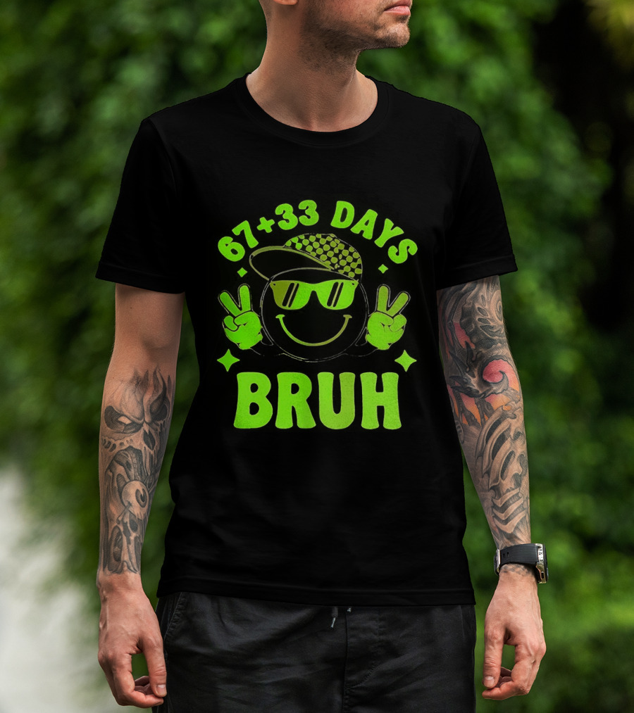 67+33 Days Bruh Emoji With Sunglasses Peace Sign T-Shirt