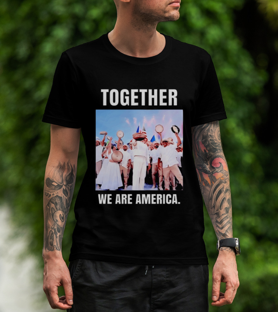 Together We Are America T-Shirt