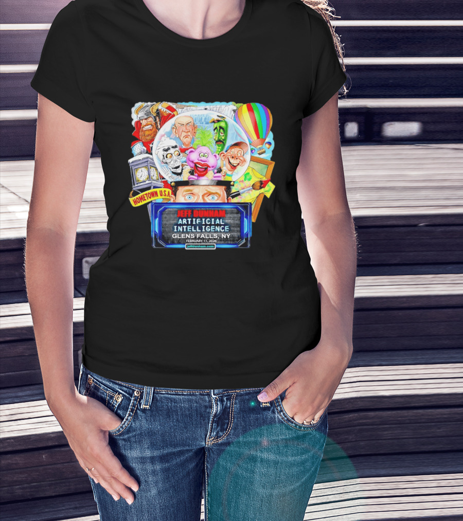 Jeff Dunham Artificial Intelligence Glens Falls Ny Hometown U.s.a. February 11 2026 T-Shirt