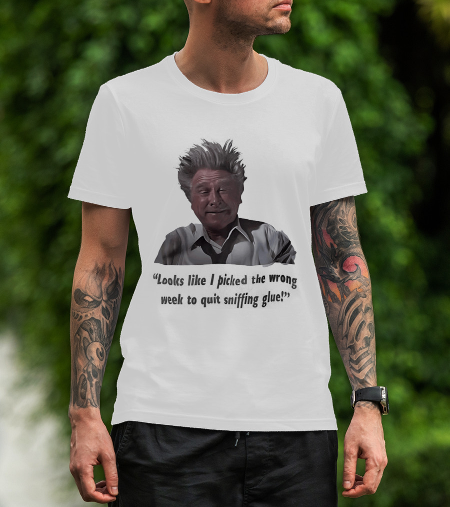 Lloyd Bridges Looks Like I Picked The Wrong Week To Quit Sniffing Glue Classic Meme T-Shirt