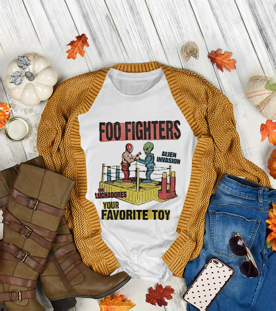 Foo Fighters Alien Invasion The Luchadores Your Favorite Toy T-Shirt