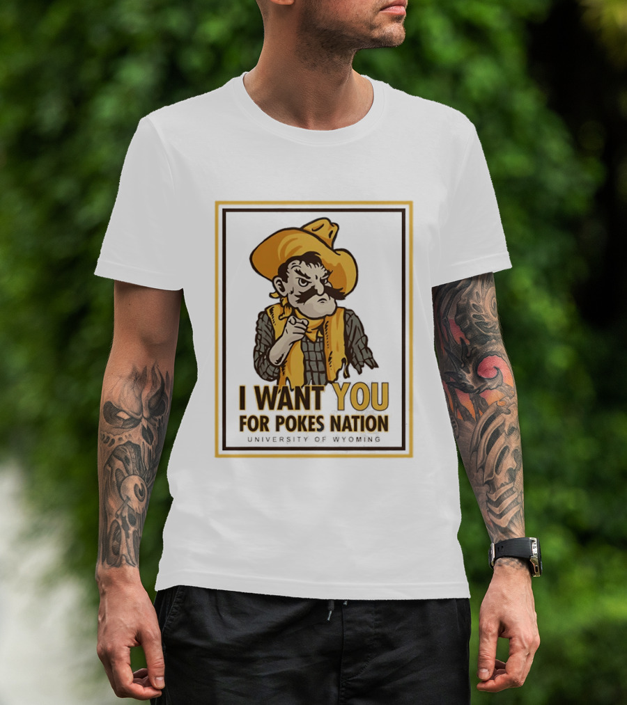 Pistol Pete I Want You For Pokes Nation University Of Wyoming Cowboys T-Shirt