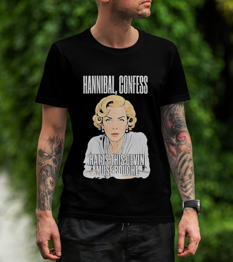 Hannibal Confess What Is This Devine Amuse Bouche Pop T-Shirt