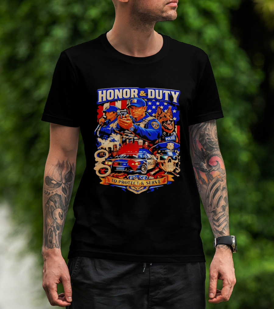 Honor And Duty Police Service Protection And Loyalty T-Shirt