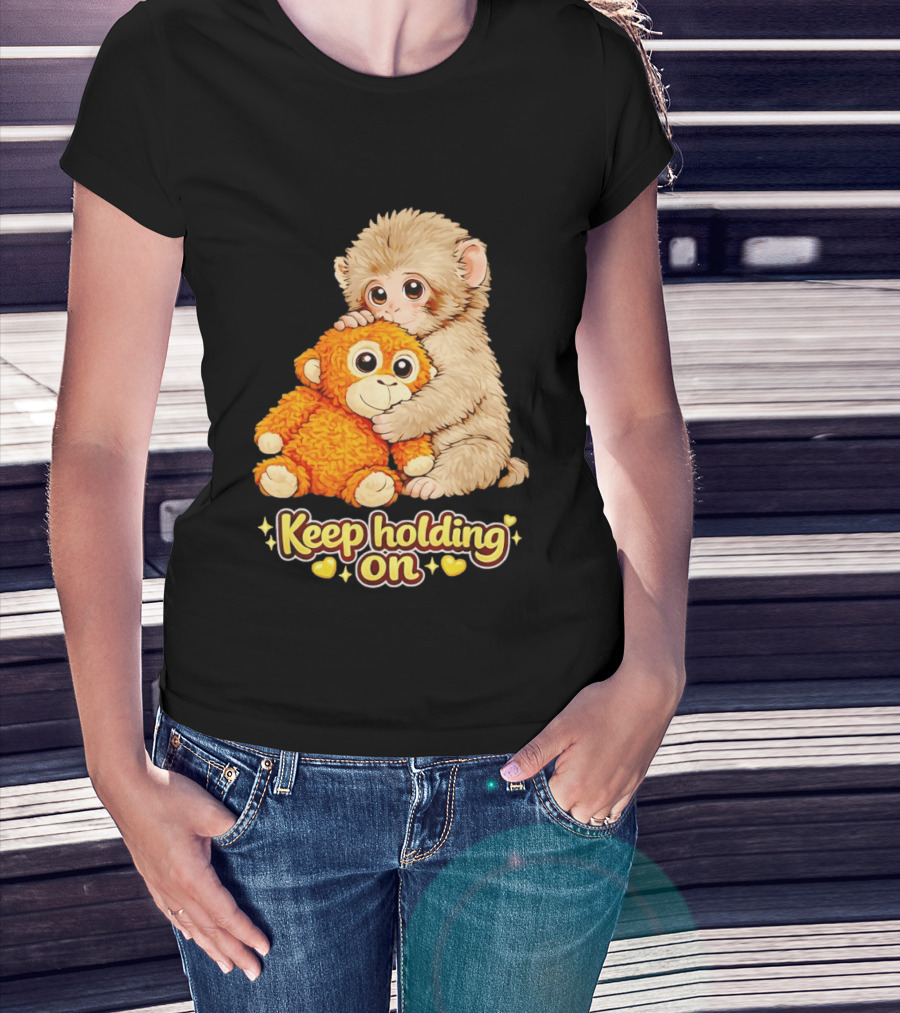 Keep Holding On Punch Monkey With Teddy Bear Cuddling Meme T-Shirt