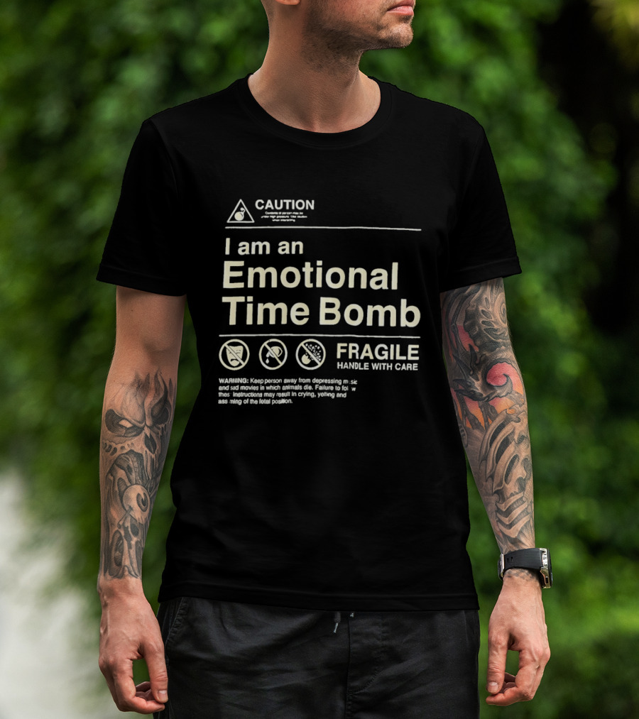 Caution Emotional Time Bomb Fragile Handle With Care Warning T-Shirt