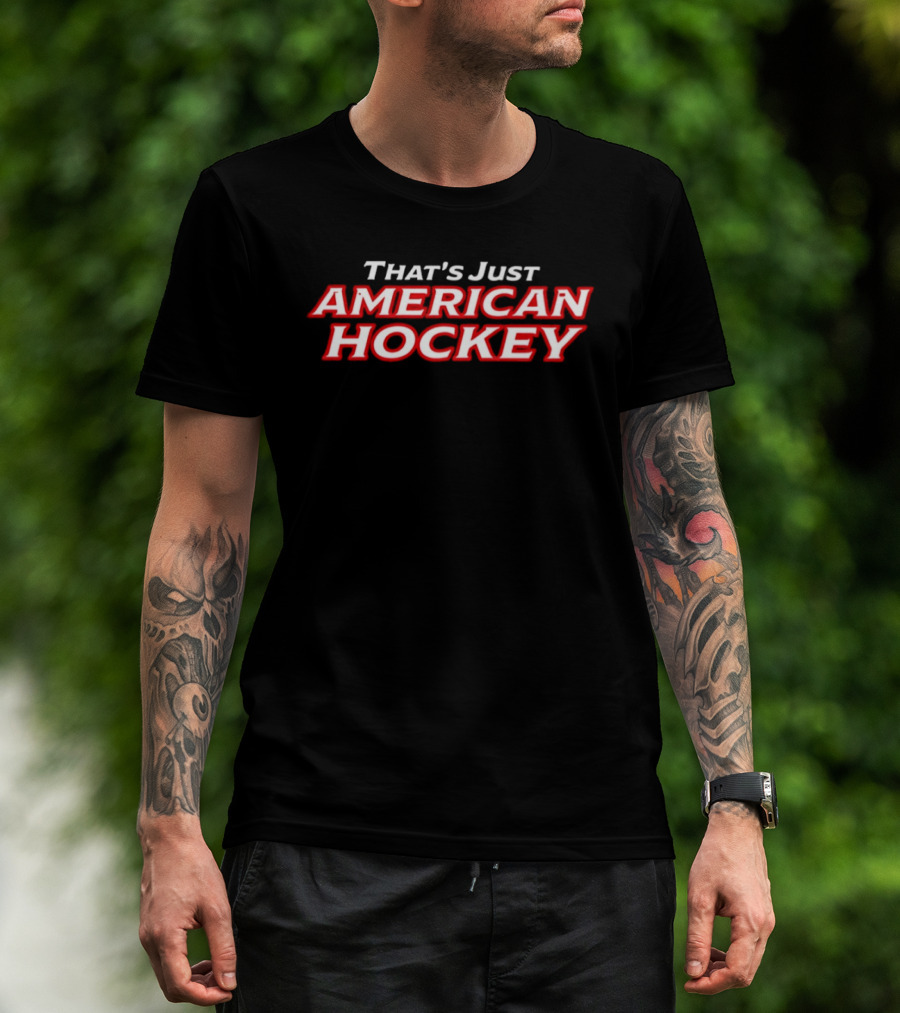 That's Just American Hockey USA Pride Sports Fan T-Shirt