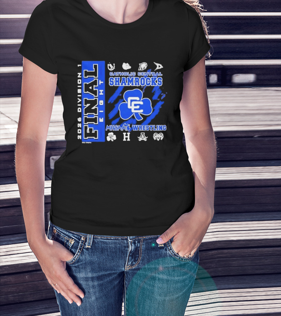 2026 Division 1 Final Eight Catholic Central Shamrocks MHSAA Wrestling T-Shirt