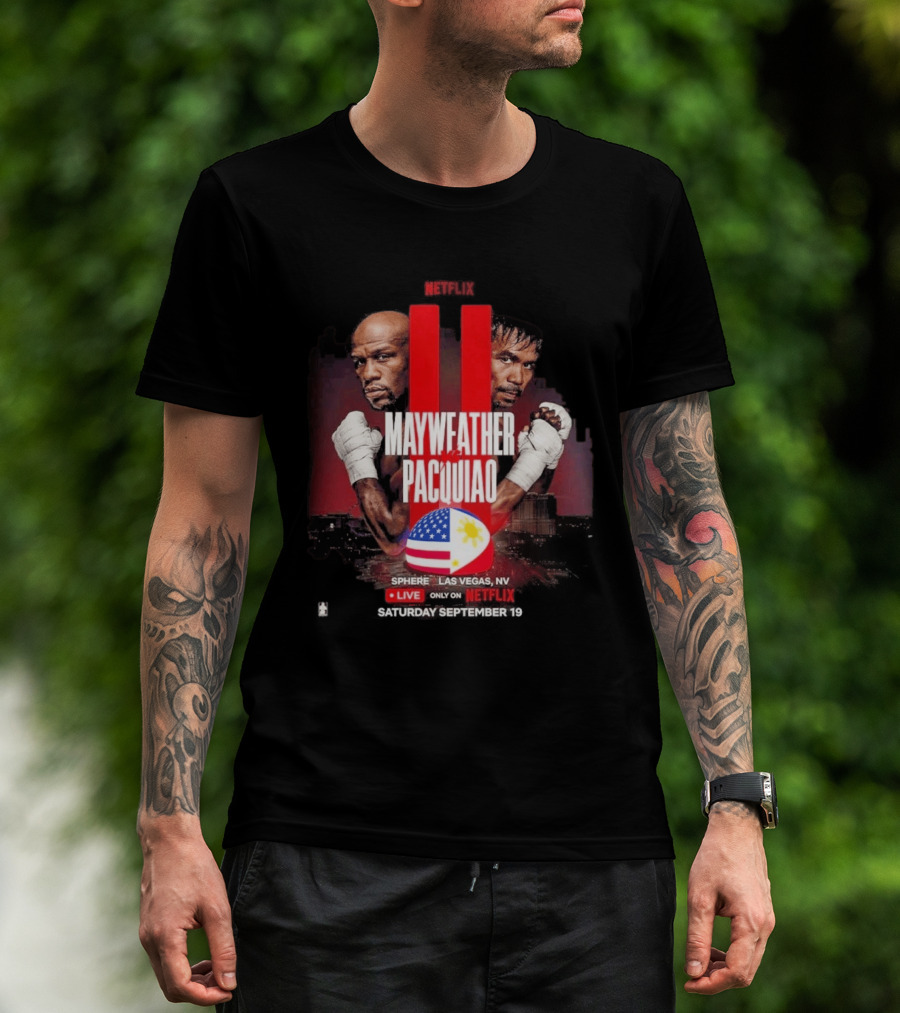 Mayweather Vs Pacquiao II Live At Sphere Las Vegas NV Only On Netflix September 19 T-Shirt