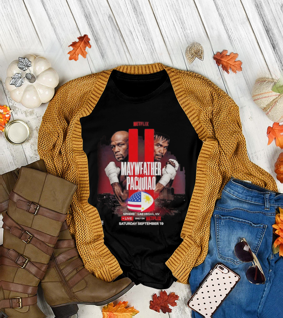 Mayweather vs Pacquiao II Live at Sphere Las Vegas NV Only on Netflix September 19 T-Shirt
