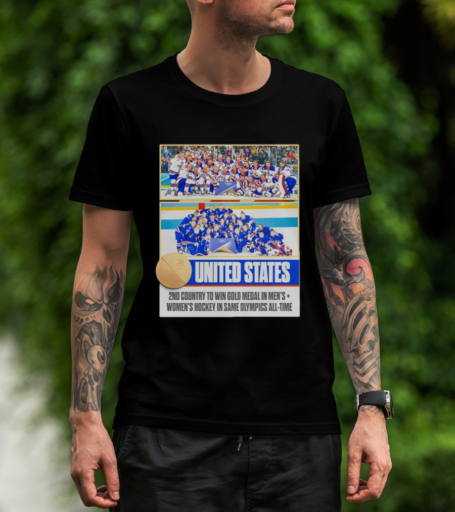 United States 2nd Country To Win Gold Medal In Men's Women's Hockey Same Olympics All Time T-Shirt