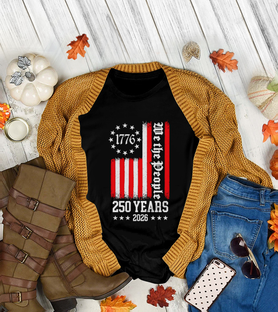1776 We The People 250 Years 2026 Stars and Stripes T-Shirt
