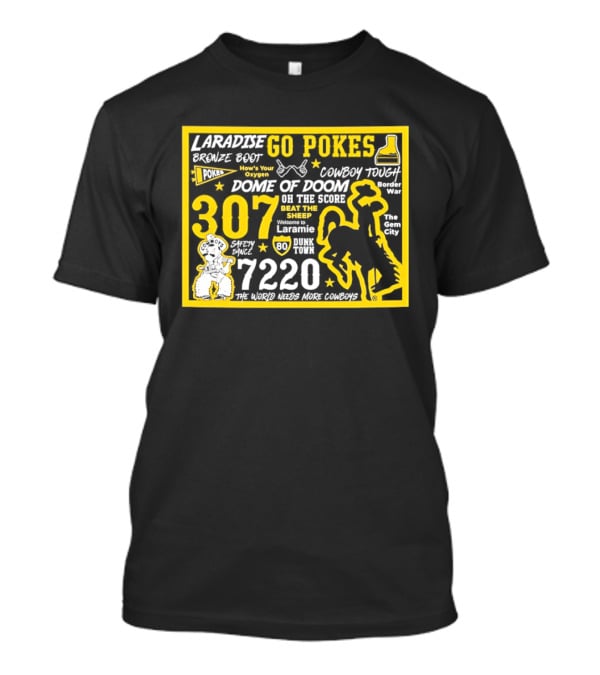 Laramie Go Pokes 307 Dome Of Doom Double A 7220 Beat The Sheep Cowboy Tough Pistol Pete T-Shirt