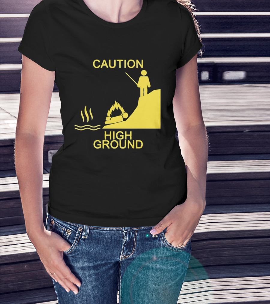 Caution High Ground Warning T-Shirt