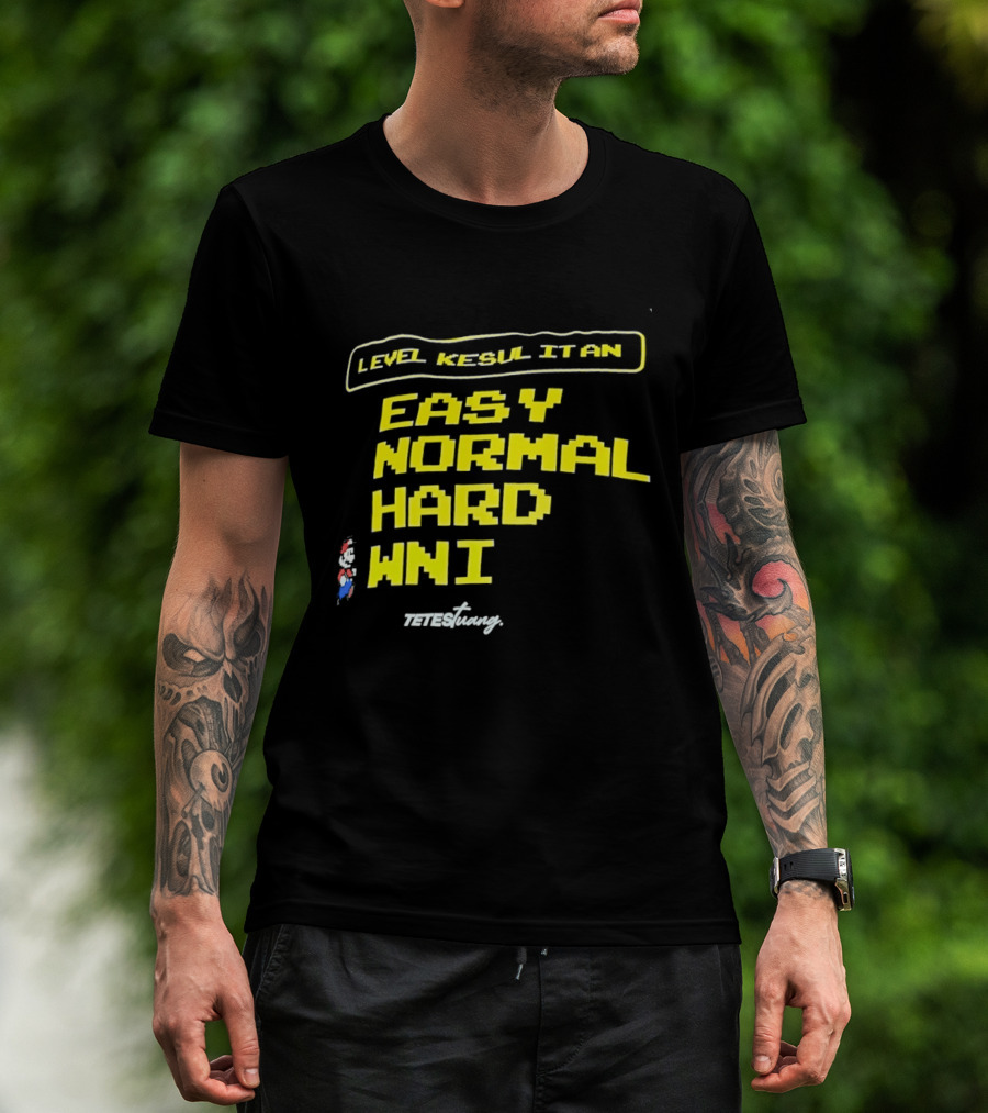 Level Kesul It An Easy Normal Hard WNI Mario Fan T-Shirt