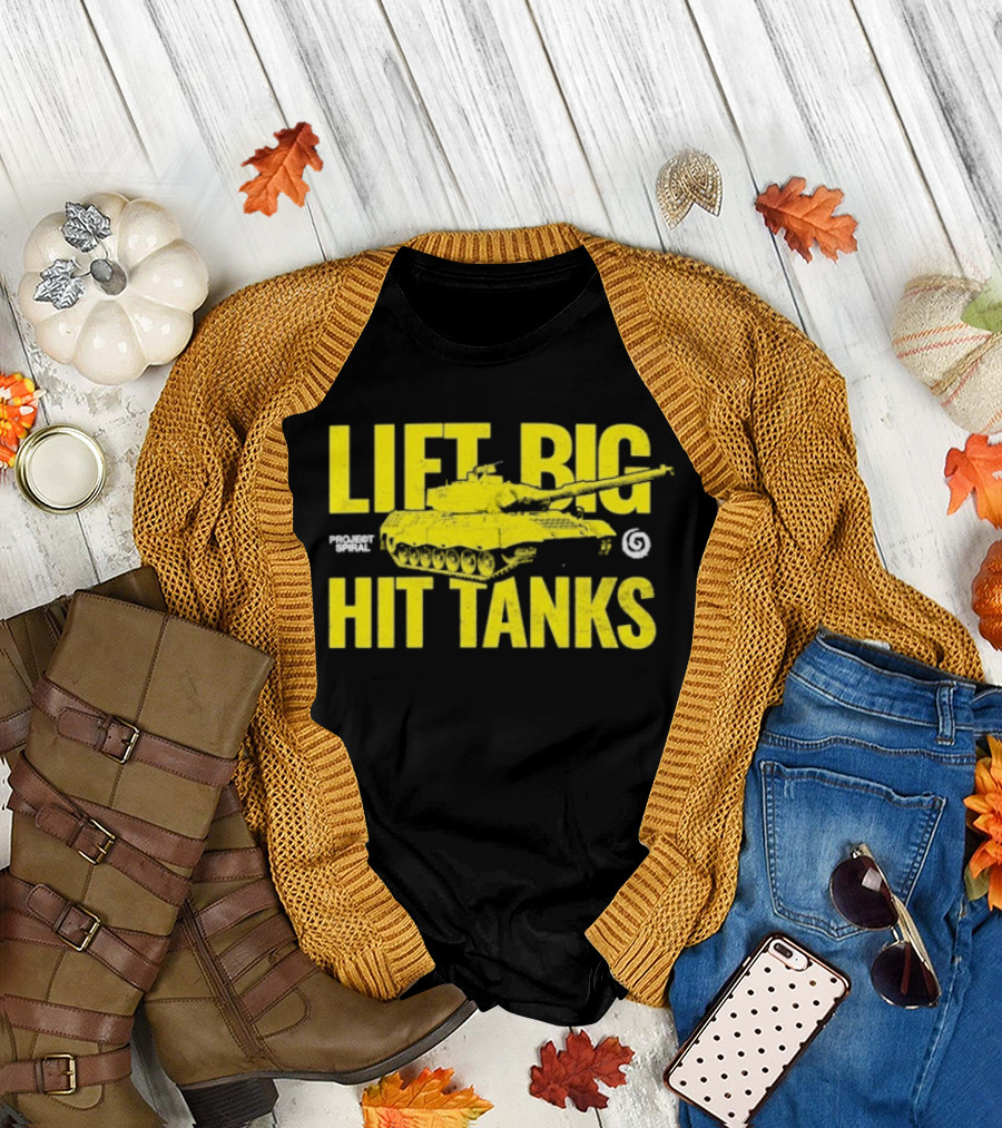 Lift Big Hit Tanks Project Spiral Bold Tank Lifting Motivation T-Shirt
