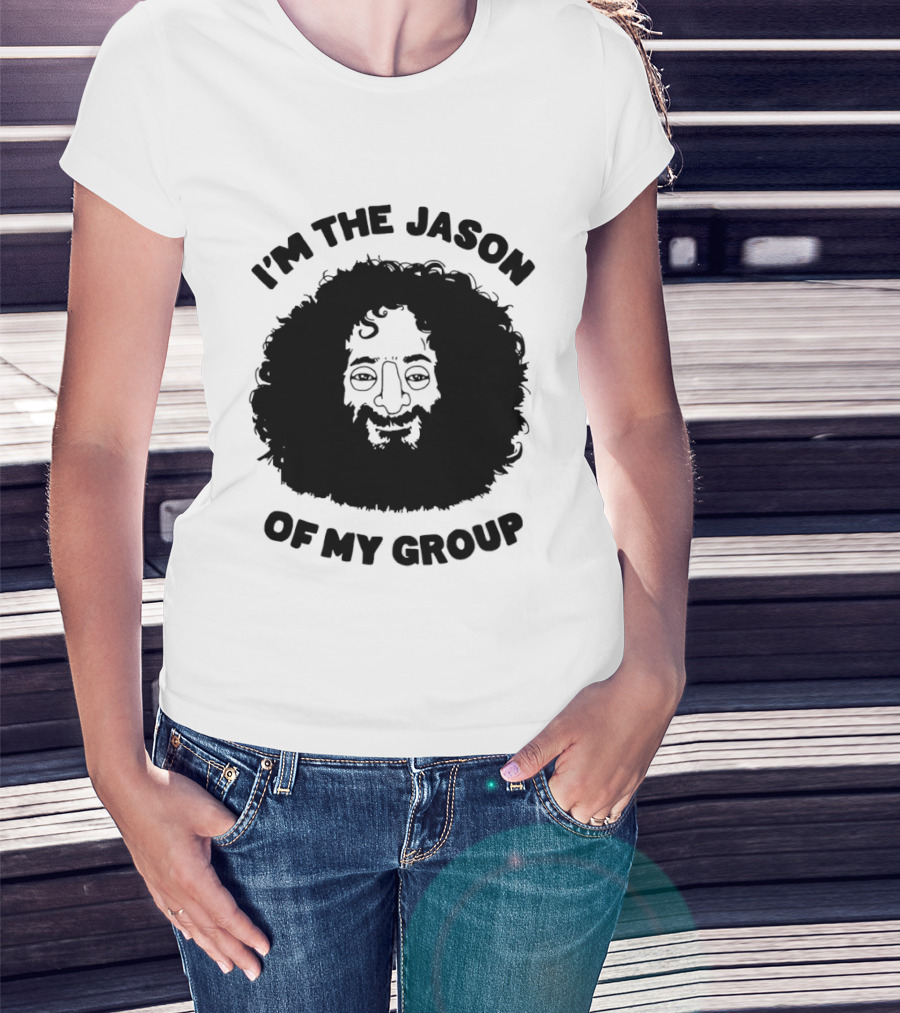 I'm The Jason Of My Group Curly Hair Face T-Shirt