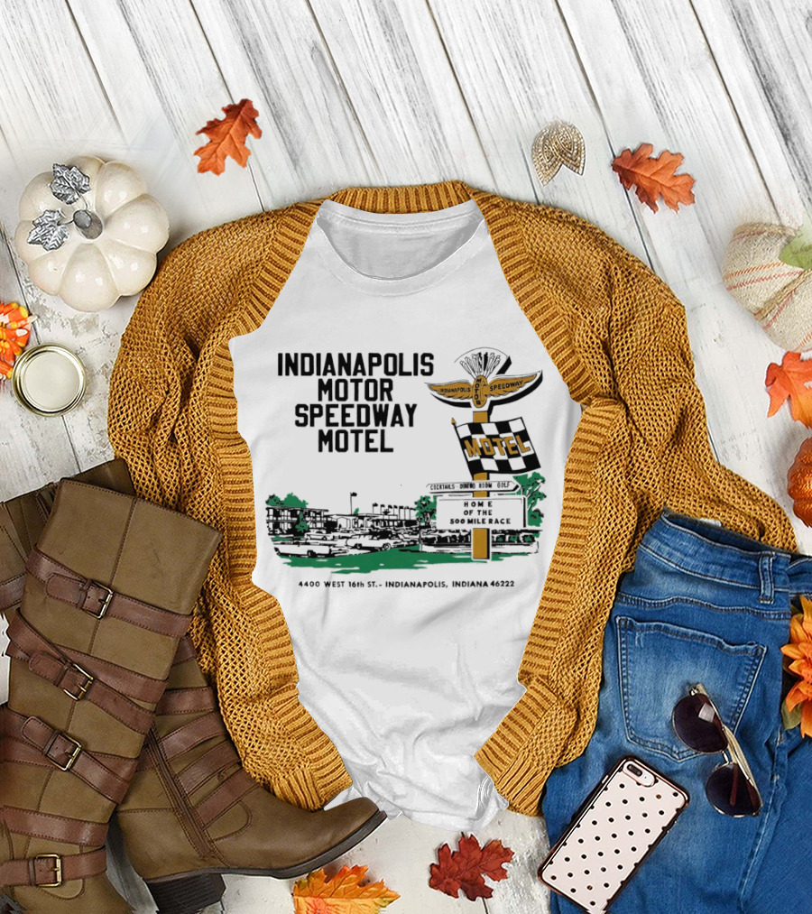 Indianapolis Motor Speedway Motel Home of the 500 Mile Race 4400 West 16th St. Indianapolis Indiana 46222 T-Shirt
