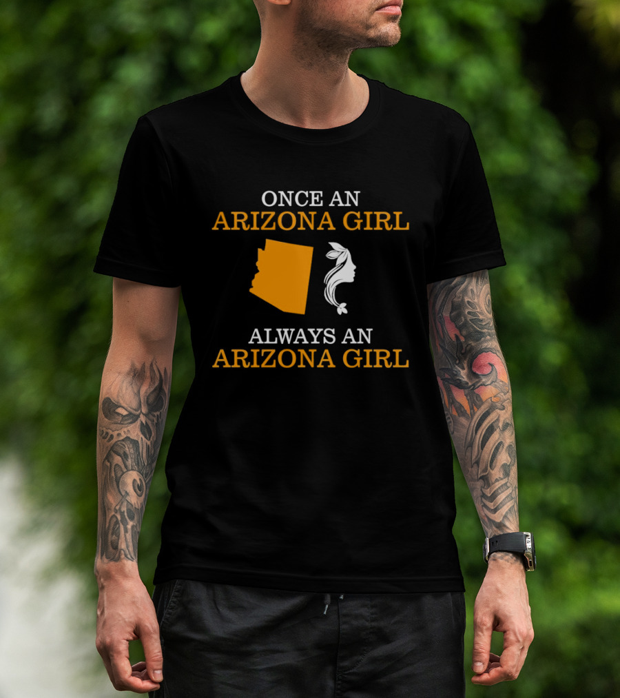 Once An Arizona Girl Always An Arizona Girl Map T-Shirt