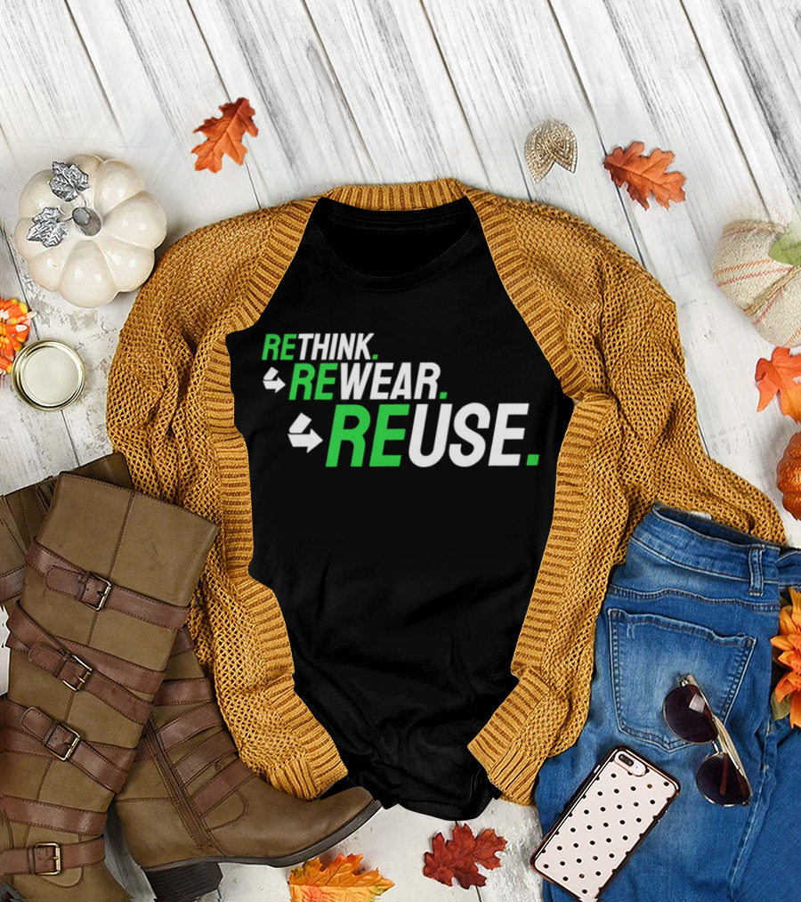 Rethink Rewear Reuse Sustainable Fashion Green T-Shirt