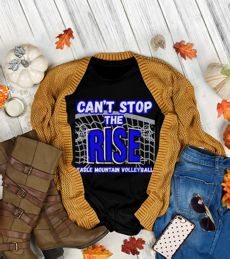 Can't Stop the Rise Eagle Mountain Volleyball Net Wings T-Shirt