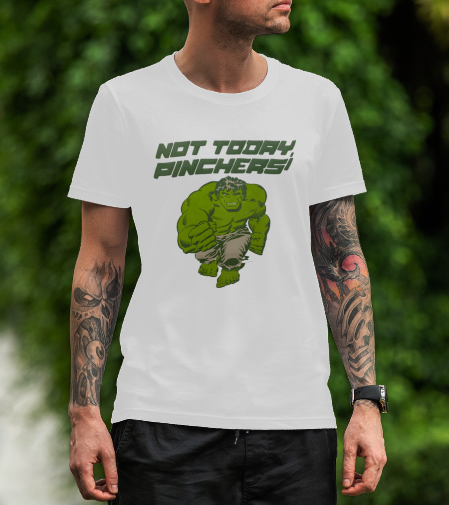 Not Today Pinchers Hulk Comic Style Hulk St Patrick's Day T-Shirt