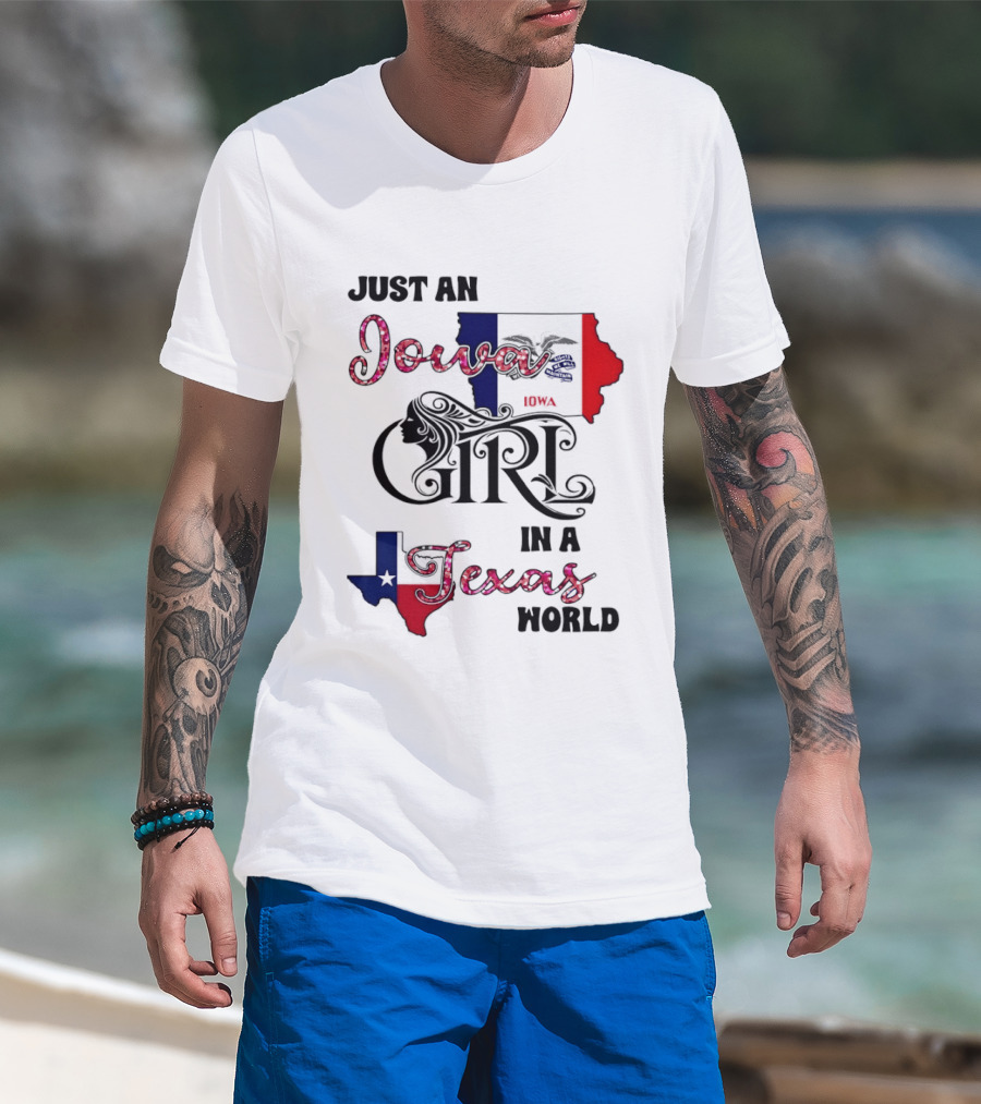 Just An Iowa Girl In A Texas World Map Silhouette Stars And Stripes T-Shirt