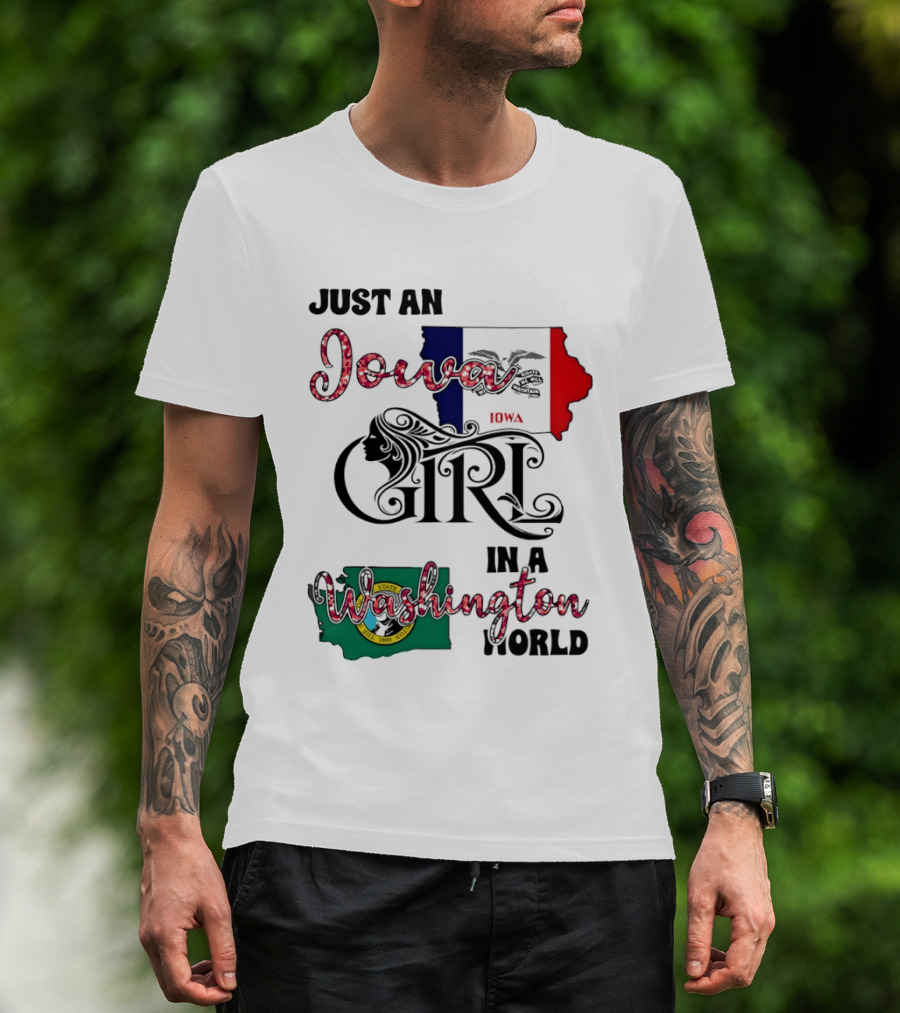 Just An Iowa Girl In A Washington World State T-Shirt