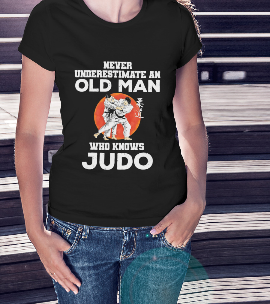 Never Underestimate An Old Man Who Knows Judo T-Shirt