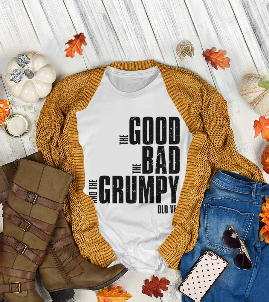 The Good the Bad and the Grumpy Old Vet T-Shirt