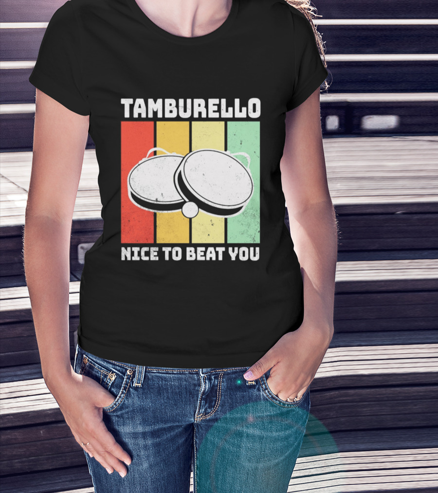 Tamburello Nice To Beat You Retro Percussion Instrument T-Shirt