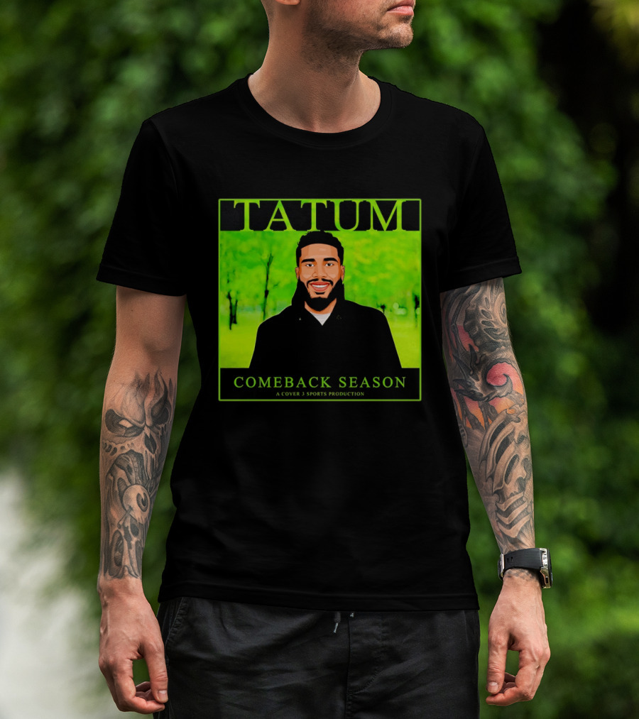 Tatum Comeback Season A Cover 3 Sports Production T-Shirt