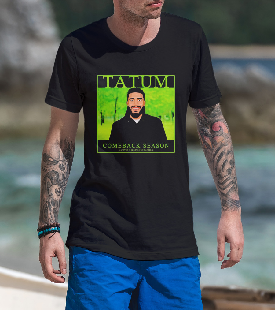 Tatum Comeback Season A Cover 3 Sports Production T-Shirt