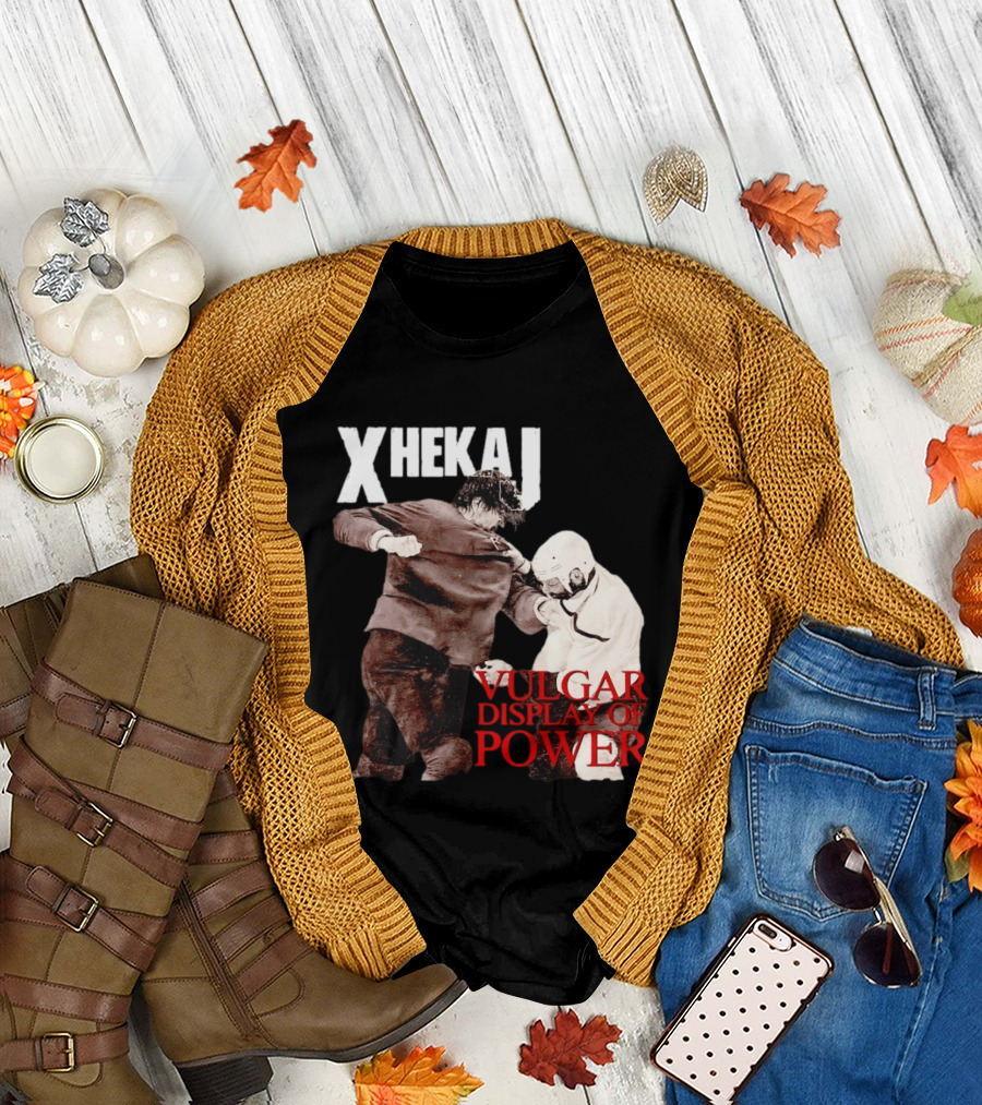 Xhekaj Vulgar Display of Power Hockey Fight T-Shirt