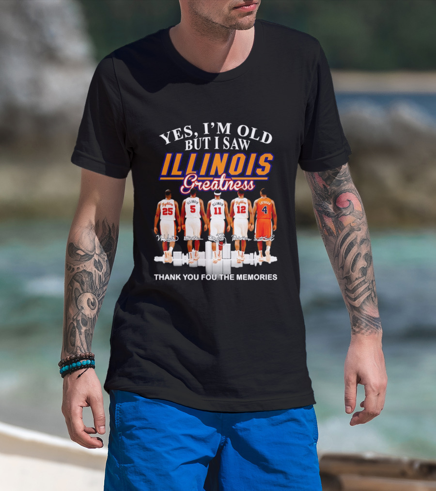 Yes I'm Old But I Saw Illinois Fighting Illini Greatness Thank You For The Memories T-Shirt