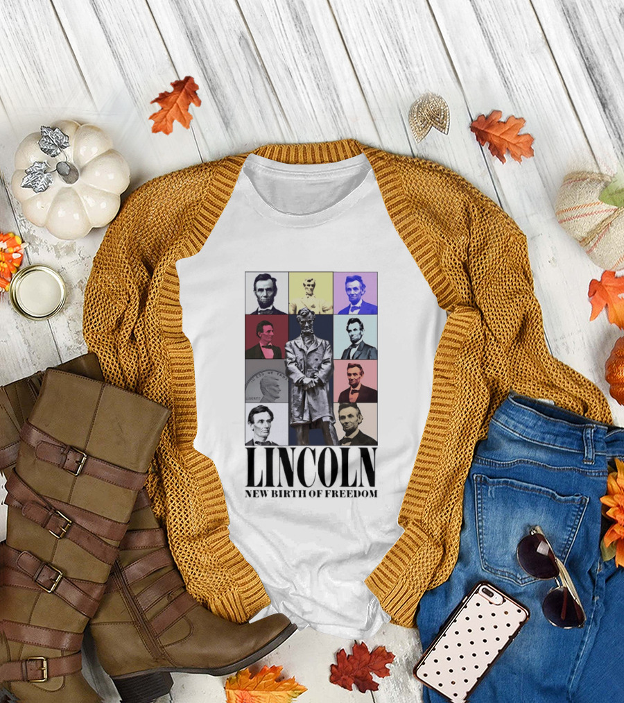 Lincoln New Birth of Freedom In God We Trust Liberty T-Shirt