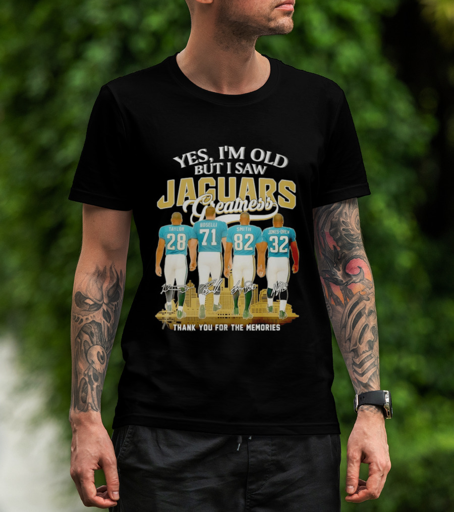 Yes I'm Old But I Saw Jaguars Greatness Taylor Boselli Smith Jones Drew City Skyline Thank You For The Memories T-Shirt