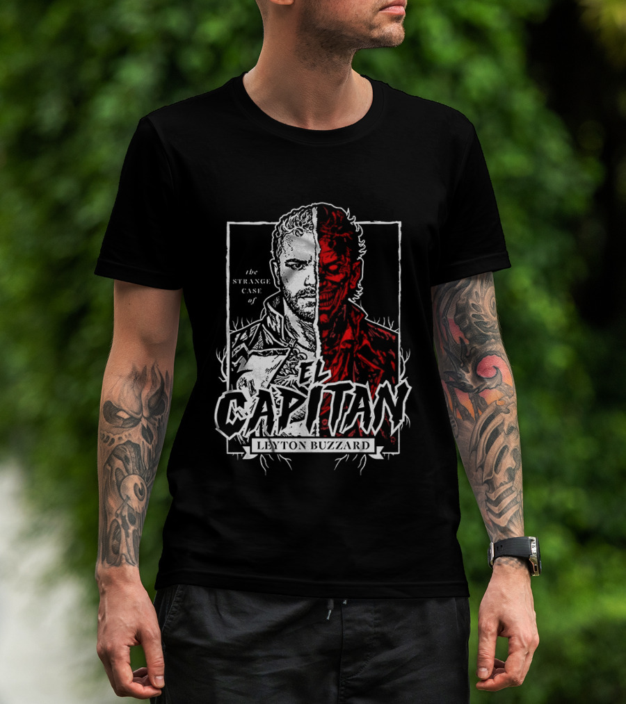 The Strange Case Of El Capitan Leyton Buzzard T-Shirt