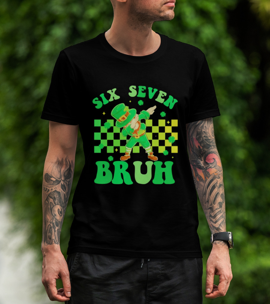 Six Seven Bruh St Patrick's Day Leprechaun Dab Meme 67 T-Shirt