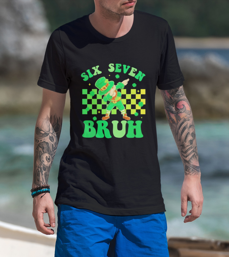Six Seven Bruh St Patrick's Day Leprechaun Dab Meme 67 T-Shirt