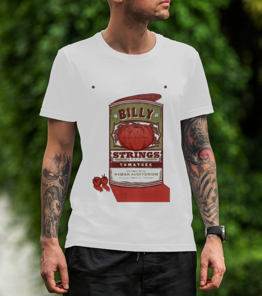 Billy Strings Brand Tomatoes Feb 22 2026 Ryman Auditorium Nashville Hand Picked T-Shirt