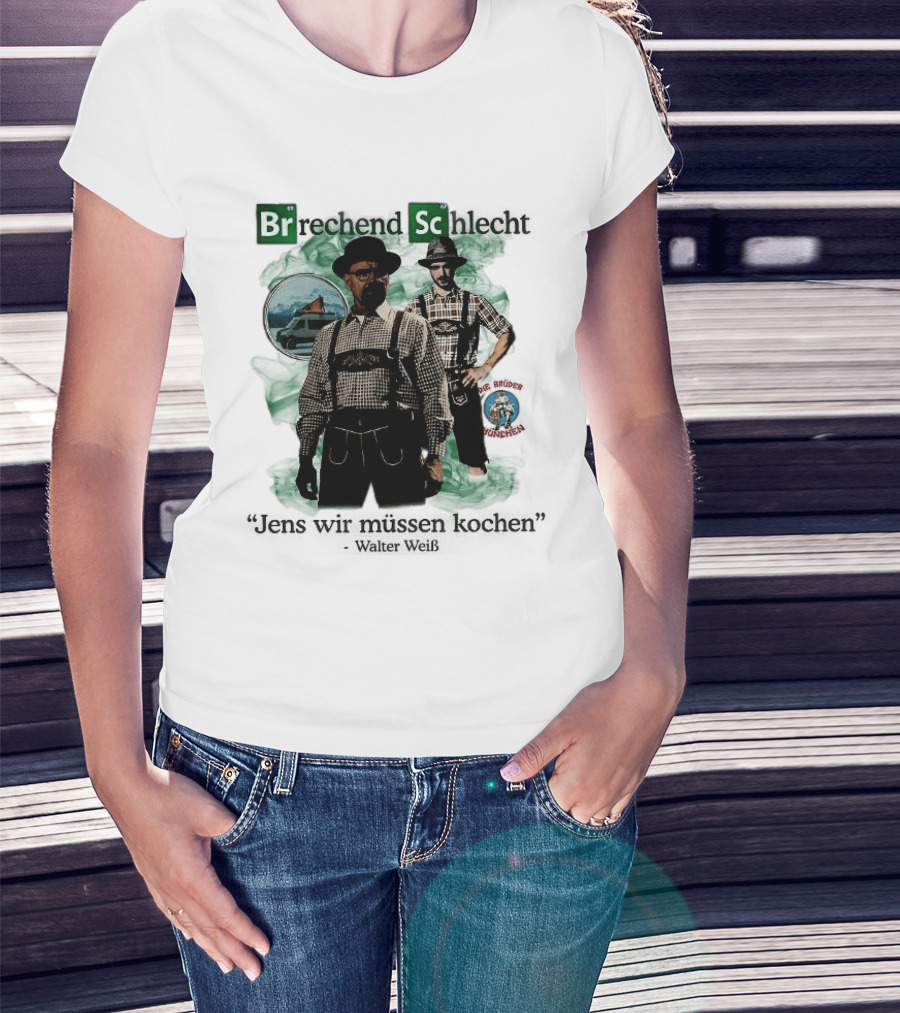 Brechend Schlecht Jens Wir Müssen Kochen Breaking Bad Meme Oktoberfest T-Shirt
