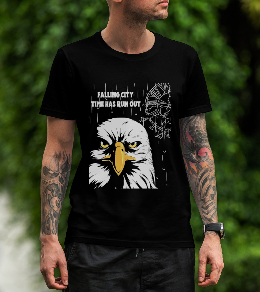 Falling City Time Has Run Out Eagle T-Shirt