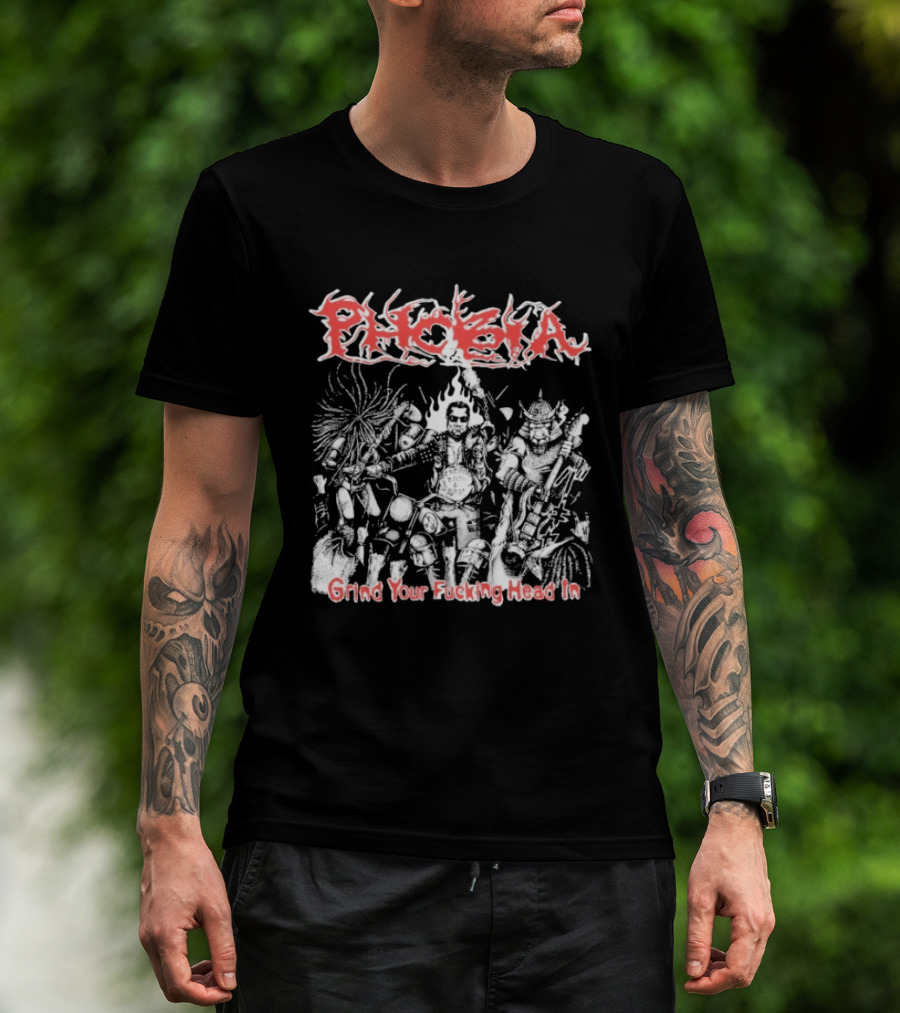 Phobia Grind Your Fucking Head In Distorted Band T-Shirt