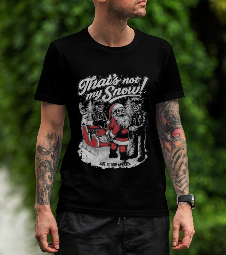 That's Not My Snow Santa Skeleton Christmas T-Shirt